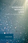 Economics Without Laws: Towards a New Philosophy of Economics