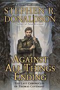 Against all Things Ending: The Last Chronicles of Thomas Covenant (en Inglés)