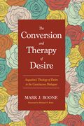 The Conversion and Therapy of Desire (en Inglés)