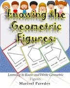 Knowing the Geometric Figures: Learning to Know and Write Geometric Figures.