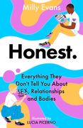 Honest: Everything They Don't Tell You about Sex, Relationships and Bodies (en Inglés)