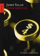 Vidas Dificiles: Jim Thompson, David Goodis, Chester Himes (in Spanish)