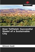 Ksar Tafilalet: Successful Model of a Sustainable City (en Inglés)