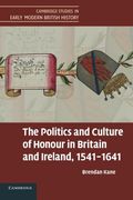 The Politics and Culture of Honour in Britain and Ireland, 1541-1641 (Cambridge Studies in Early Modern British History) (en Inglés)