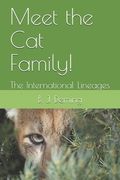 Meet the Cat Family!: The International Lineages (en Inglés)