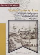 Nuestro Cónsul en Lima. Diplomacia Estadounidense Durante el Congreso Anfictiónico de Panamá y Tacubaya (1824 - 1828)