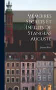Mémoires Secrets Et Inédits de Stanislas Auguste (en Francés)