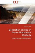 g n ration et mise en forme d'impulsions t rahertz