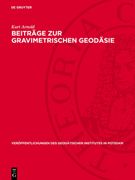 Beiträge Zur Gravimetrischen Geodäsie (in German)