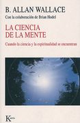 La Ciencia de la Mente: Cuando La Ciencia Y La Espiritualidad Se Encuentran