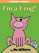 I'm a Frog! (Elephant and Piggie) (en Inglés)