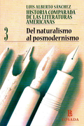Historia Comparada de las Literaturas Americanas 3. Del naturalismo al postmodernismo