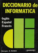 Diccionario de Informatica Ingles - Espanol - Frances