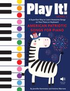 Play It! American Patriotic Songs for Piano. A Superfast Way to Learn Awesome Songs on Your Piano or Keyboard