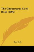 the chautauqua cook book (1896)