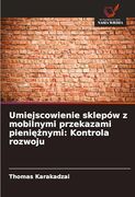 Umiejscowienie Sklepów z Mobilnymi Przekazami Pieniężnymi: Kontrola Rozwoju (en Polish)