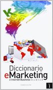 Dicc. De Emarketing e Internet Business - de la a a la z (in Spanish)