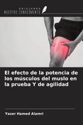 El efecto de la potencia de los músculos del muslo en la prueba Y de agilidad (in Spanish)