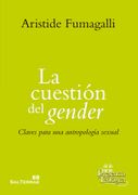 La Cuestión del Gender: Claves Para una Antropología Sexual (Presencia Teológica)