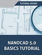 Nanocad 5. 0 Basics Tutorial (en Inglés)