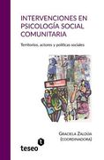 Intervenciones En Psicología Social Comunitaria: Territorios, Actores Y Políticas Sociales (spanish Edition)