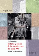 Escritos Sobre Historia y Teoría de la Arquitectura del Siglo xxi