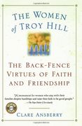 The Women of Troy Hill: The Back-Fence Virtues of Faith and Friendship (en Inglés)