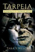 Tarpeia: Workings of a Roman Myth (en Inglés)