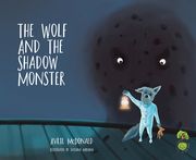 The Wolf and the Shadow Monster (en Inglés)