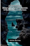 A Chronological History of The Voyages and Discoveries in the South Sea or Pacific Ocean. (en Inglés)