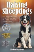 Raising Sheepdogs: Our Story and a Guide for Parents Who Wish to Raise Heroes