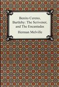 benito cereno, bartleby: the scrivener, and the encantadas