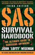 Sas Survival Handbook, Third Edition: The Ultimate Guide to Surviving Anywhere (en Anglais)