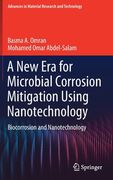A New Era for Microbial Corrosion Mitigation Using Nanotechnology: Biocorrosion and Nanotechnology (en Inglés)