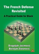 The French Defense Revisited: A Practical Guide for Black (en Inglés)