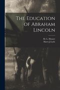 The Education of Abraham Lincoln (en Inglés)