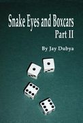 snake eyes and boxcars, part ii (en Inglés)