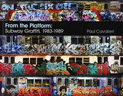 from the platform,subway graffiti, 1983-1989