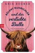 Bülent Rambichler und der Verliebte Bulle: Ein Provinzkrimi (Bülent Rambichler Ermittelt, Band 3) (en Alemán)