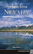Backpacking Nevada: From Slickrock Canyons to Granite Summits (en Inglés)