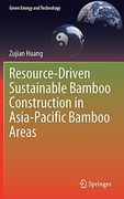Resource-Driven Sustainable Bamboo Construction in Asia-Pacific Bamboo Areas (Green Energy and Technology) (en Inglés)