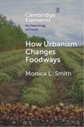 How Urbanism Changes Foodways