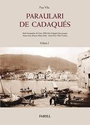 Paraulari de Cadaqués. Repertori Auxiliar de Veus, Mots, Expressions i Conceptes. Vol. I (en Catalán)