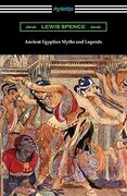 Ancient Egyptian Myths and Legends (en Inglés)
