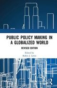 Public Policymaking in a Globalized World: Revised Edition (en Inglés)