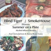 Blind Tiger | SmokeHouse: Summer on a Plate