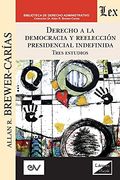 Derecho a la democracia y reelección presidencial indefinida. Tres estudios