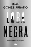 Loba Negra - Juan Gómez-Jurado - Libro Físico