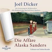 Die Affäre Alaska Sanders: 3 cds | die Fortsetzung des Weltbestsellers »Die Wahrheit Über den Fall Harry Quebert«? Mp3 cd (en Alemán)