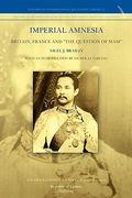 imperial amnesia: britain, france and "the question of siam"